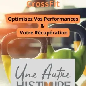 Transformez votre entraînement CrossFit grâce à une nutrition optimisée