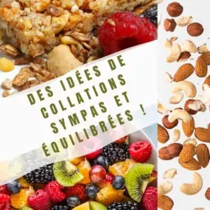Idées de collations sympas et équilibrées !